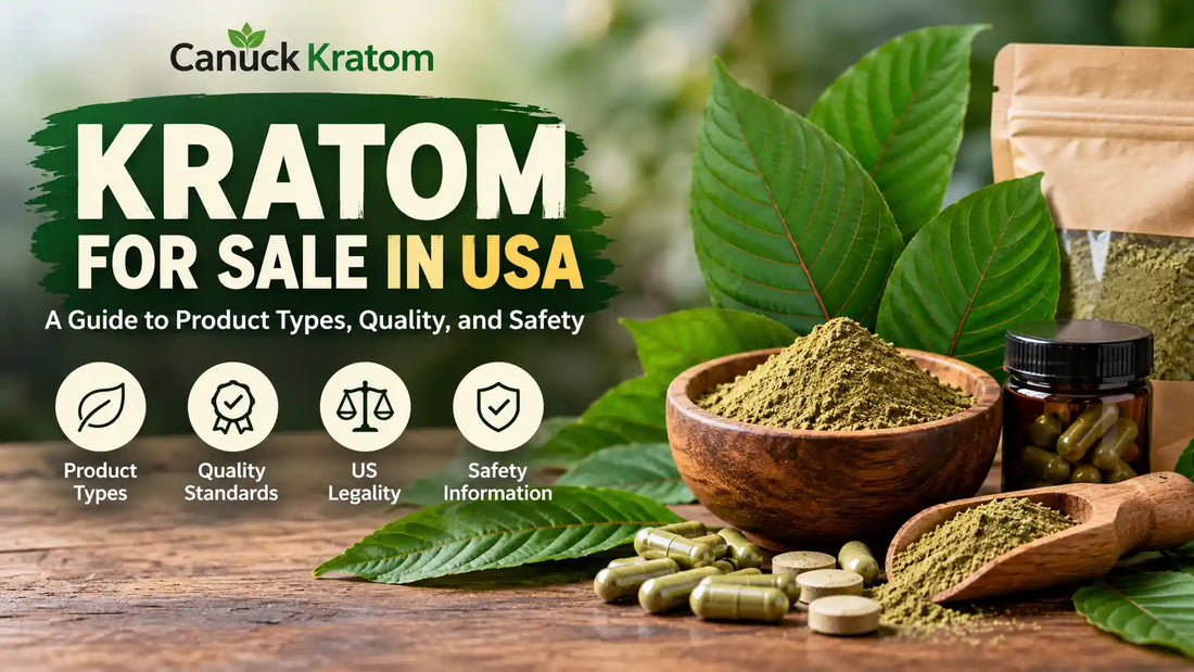 Kratom for sale in USA guide by Canuck Kratom featuring kratom leaf powder, capsules, tablets, botanical leaves, product quality standards, US legality, and safety information.