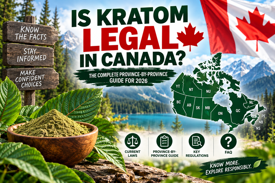 Is Kratom Legal in Canada 2026 province-by-province guide to Canadian kratom laws and regulations