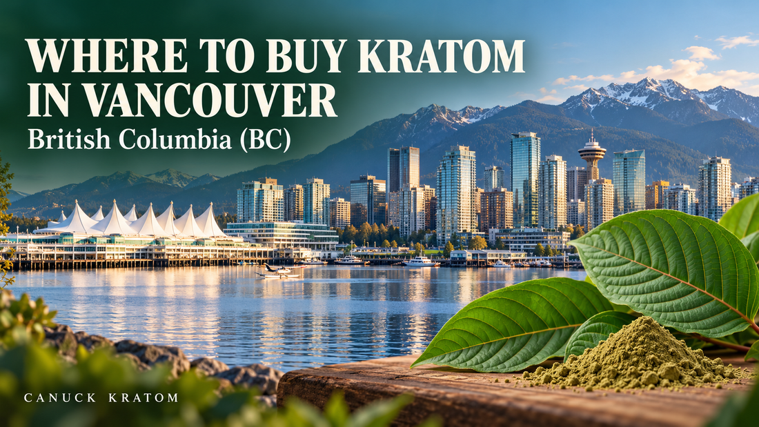 Where to buy Kratom in Vancouver BC
